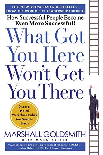 What Got You Here Won't Get You There — book cover