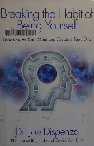 Breaking the Habit of Being Yourself — book cover